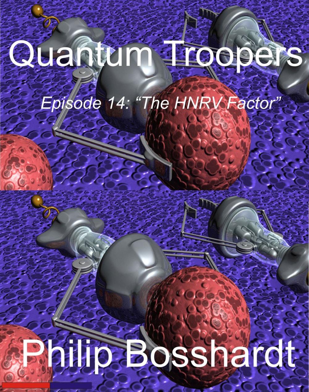 Big bigCover of Quantum Troopers Episode 14: The HNRV Factor