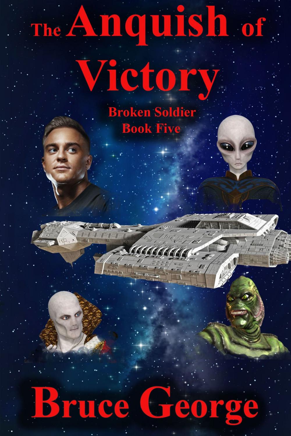 Big bigCover of The Anguish of Victory (Broken Soldier book five)