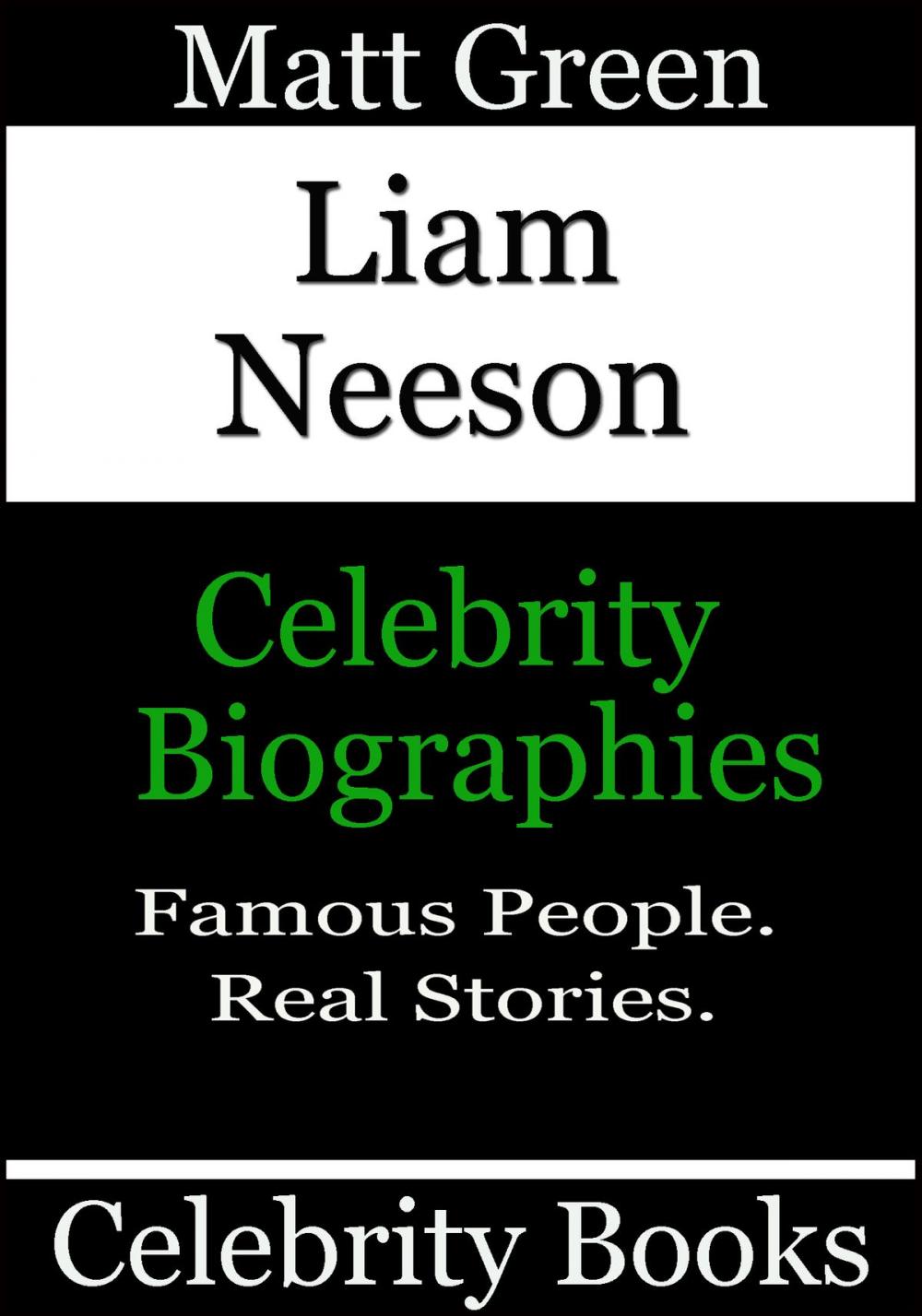 Big bigCover of Liam Neeson: Celebrity Biographies