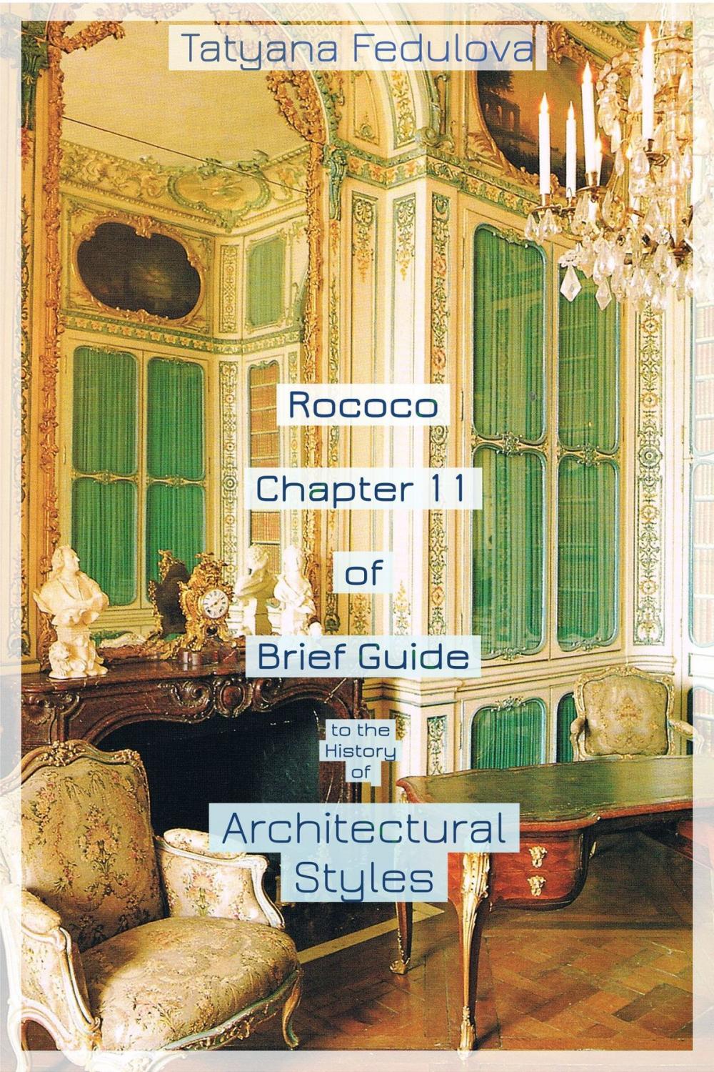 Big bigCover of Rococo. Chapter 11 of Brief Guide to the History of Architectural Styles