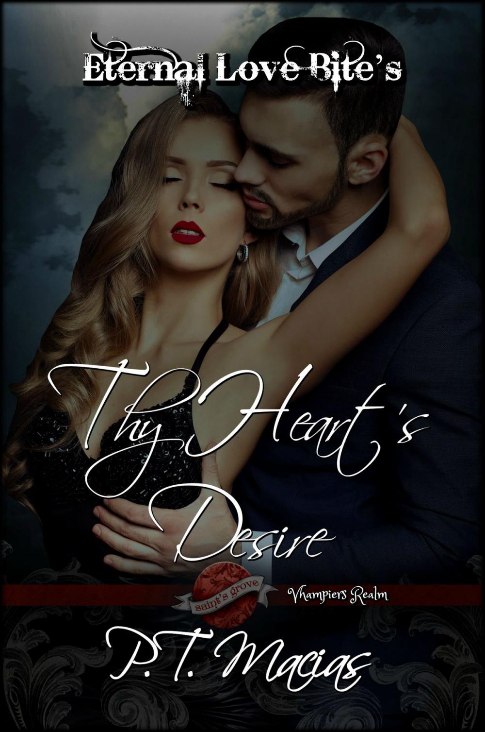 Big bigCover of Thy Heart’s Desire, Eternal Love Bite’s, Vhampier's Realm, Saint’s Grove