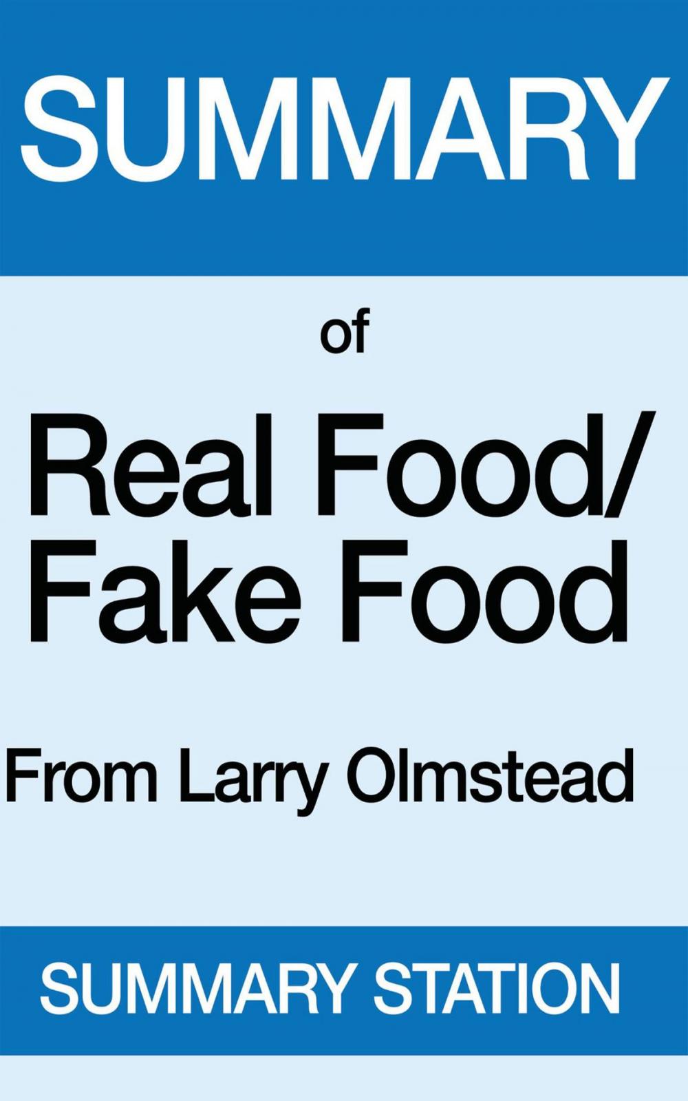 Big bigCover of Real Food Fake Food | Summary