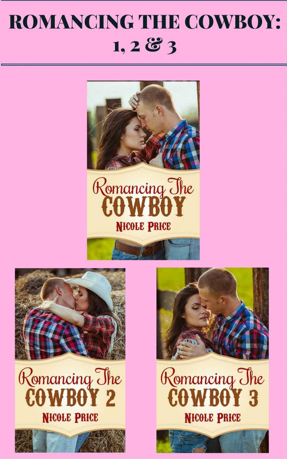 Big bigCover of Romancing the Cowboy: 1, 2 & 3