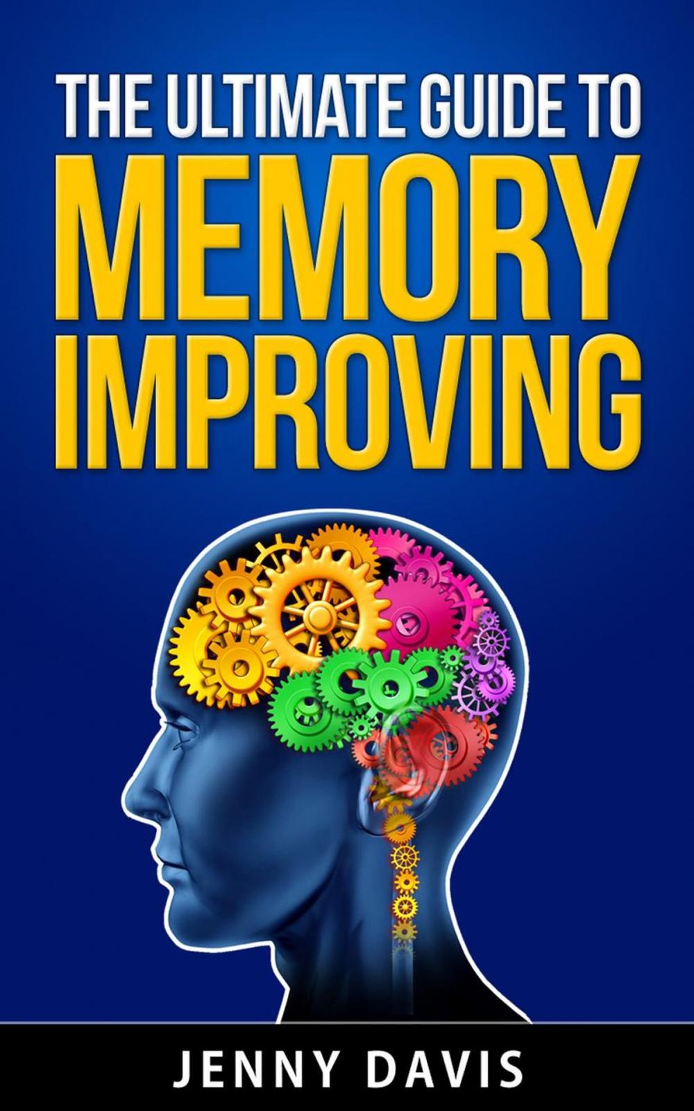 Big bigCover of The Ultimate Guide to Memory Improving