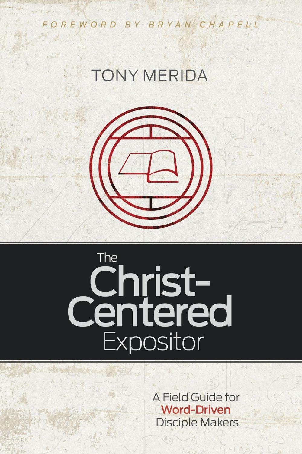 Big bigCover of The Christ-Centered Expositor