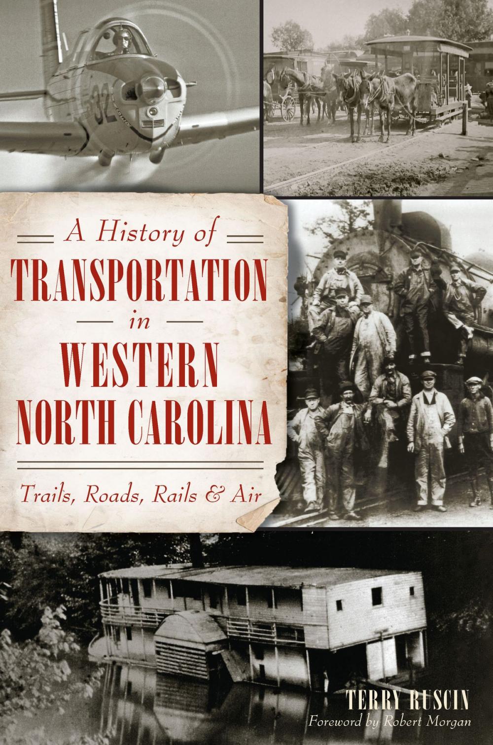 Big bigCover of A History of Transportation in Western North Carolina: Trails, Roads, Rails and Air