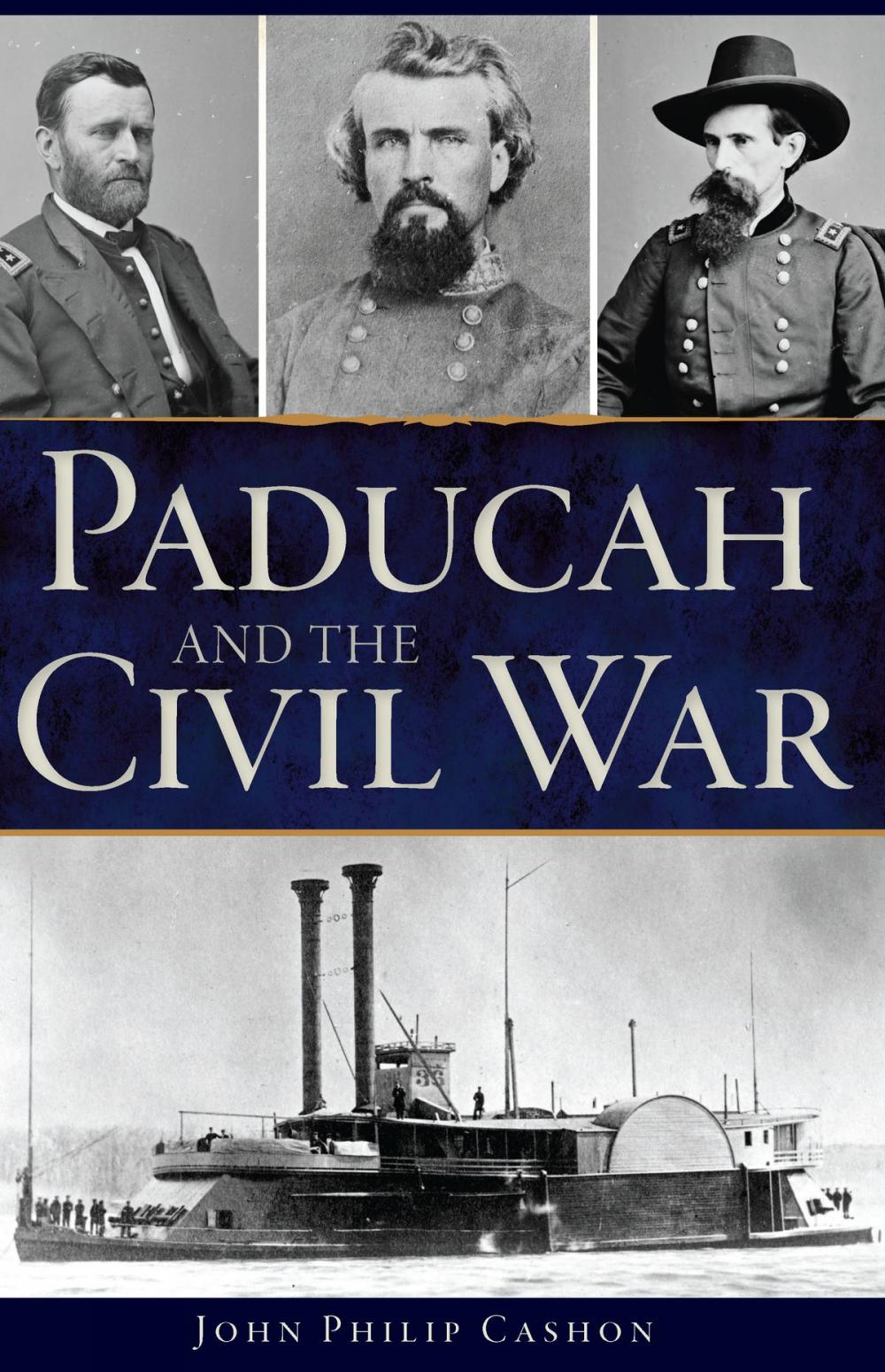 Big bigCover of Paducah and the Civil War