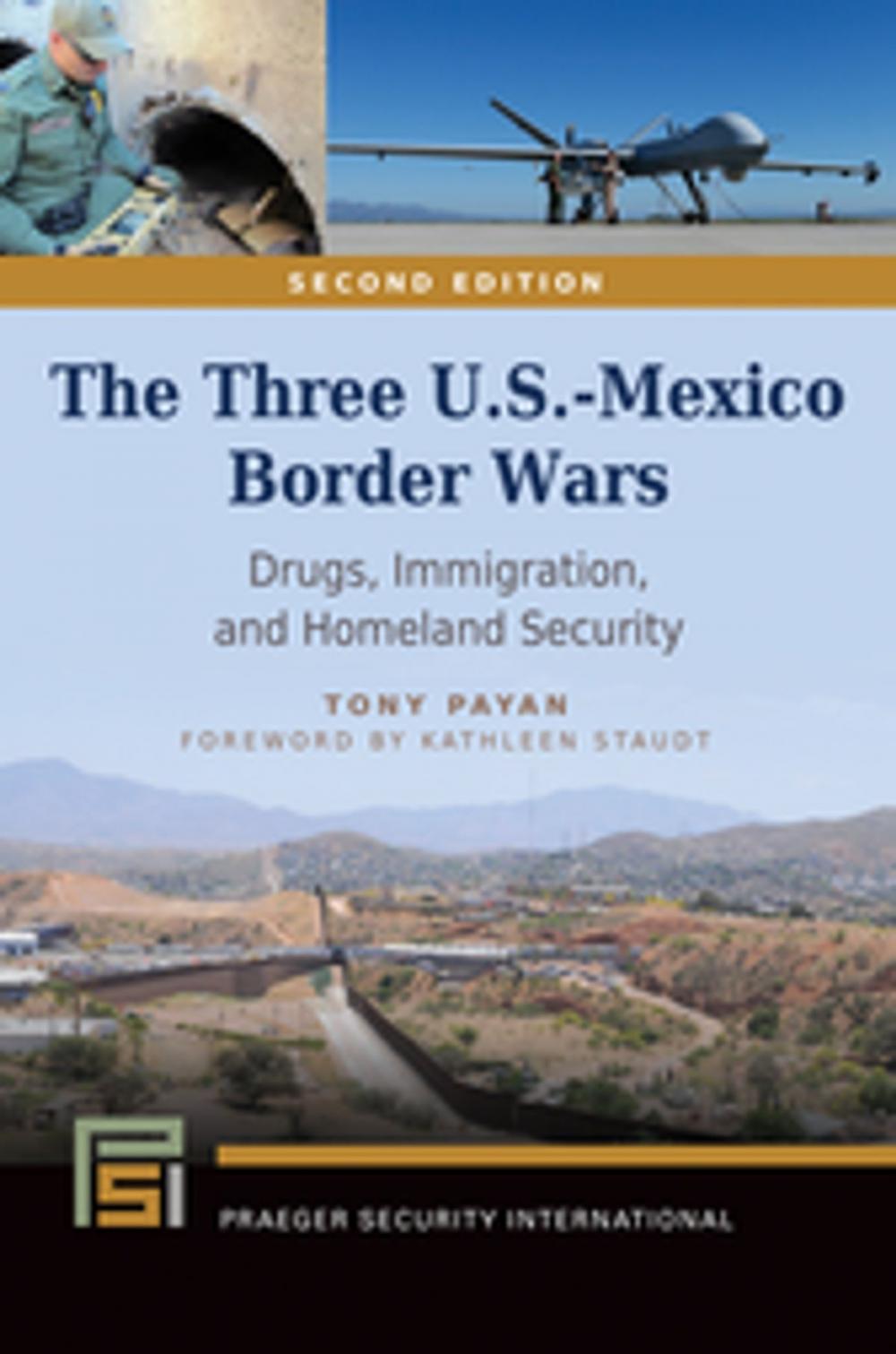 Big bigCover of The Three U.S.-Mexico Border Wars: Drugs, Immigration, and Homeland Security, 2nd Edition