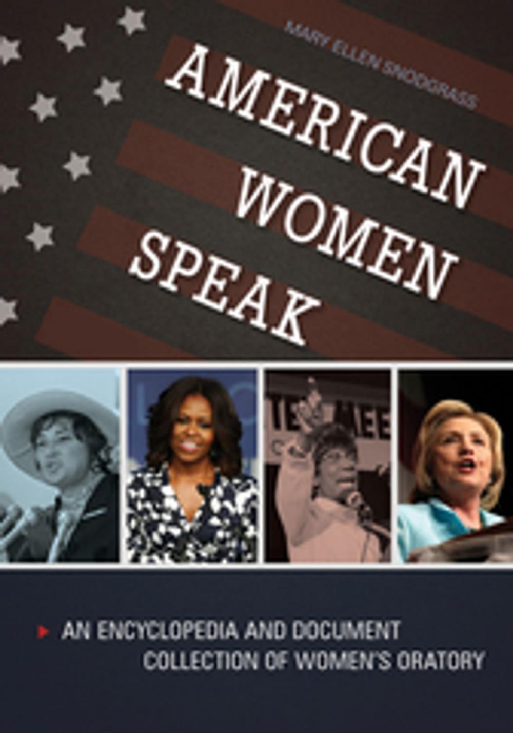 Big bigCover of American Women Speak: An Encyclopedia and Document Collection of Women's Oratory [2 volumes]