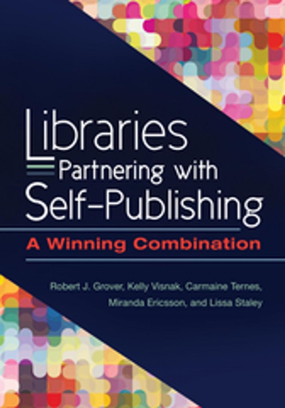 Big bigCover of Libraries Partnering with Self-Publishing: A Winning Combination