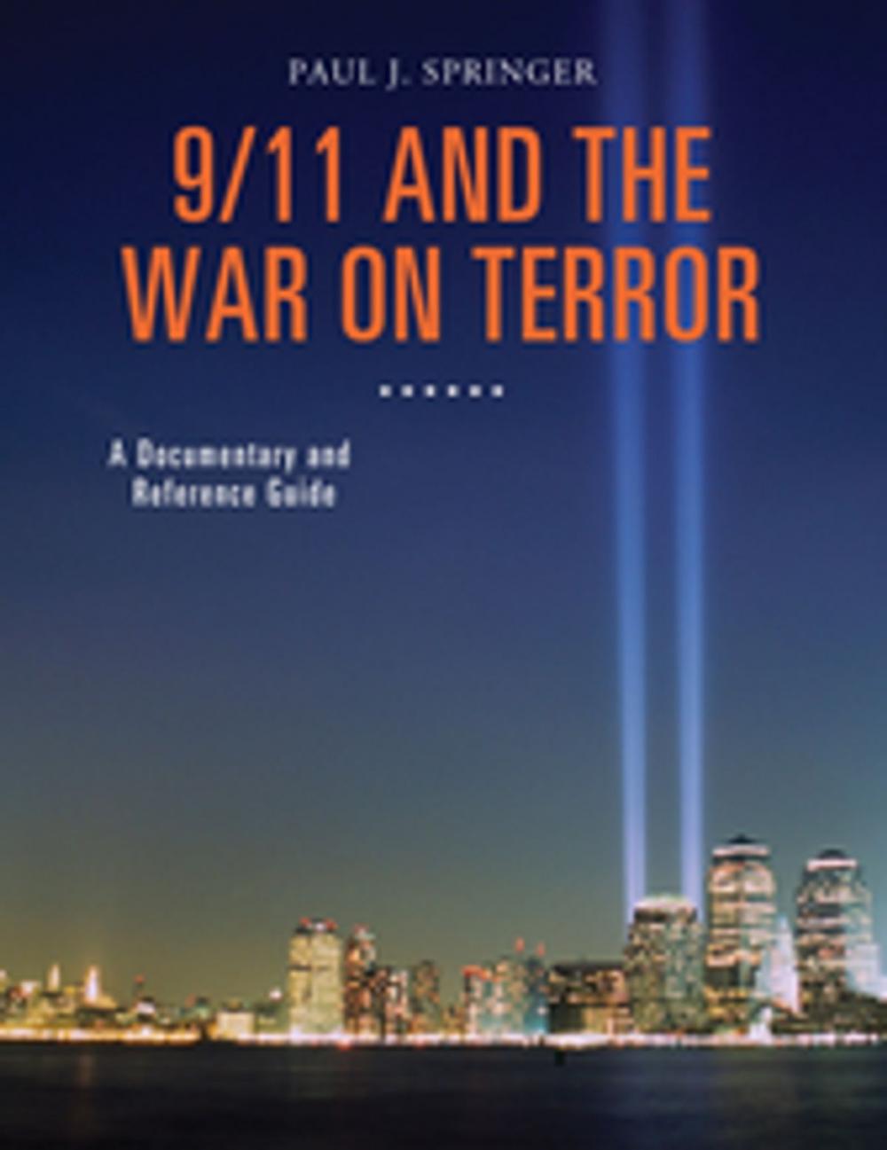 Big bigCover of 9/11 and the War on Terror: A Documentary and Reference Guide