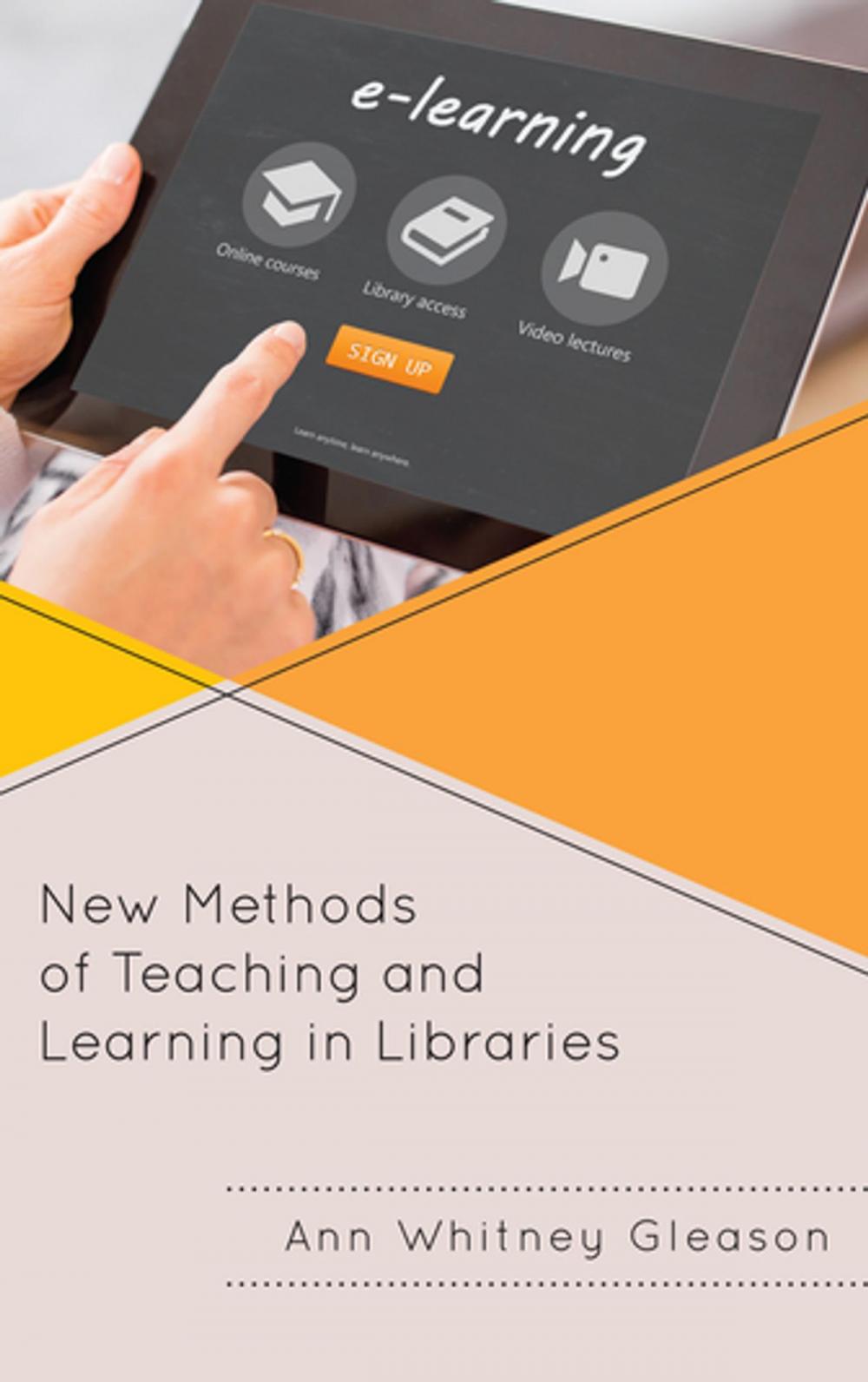 Big bigCover of New Methods of Teaching and Learning in Libraries