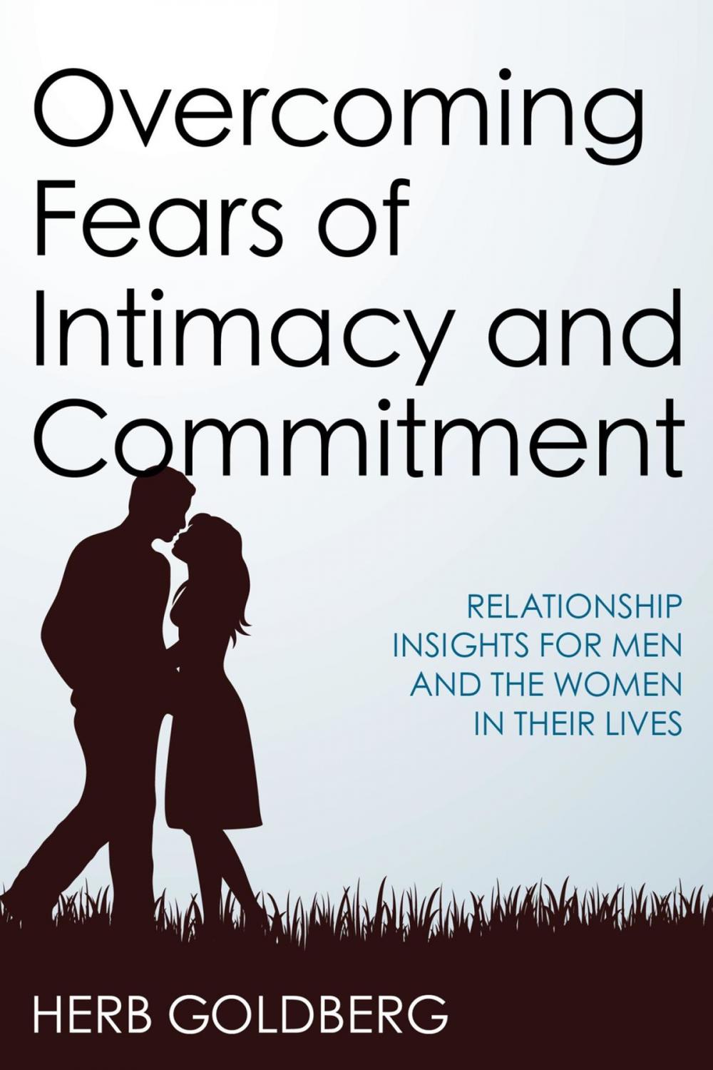 Big bigCover of Overcoming Fears of Intimacy and Commitment