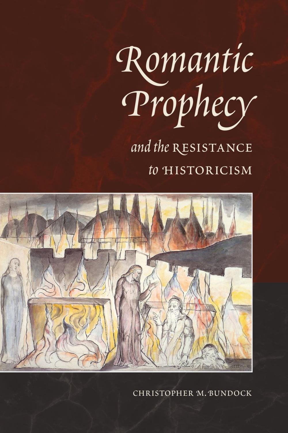 Big bigCover of Romantic Prophecy and the Resistance to Historicism