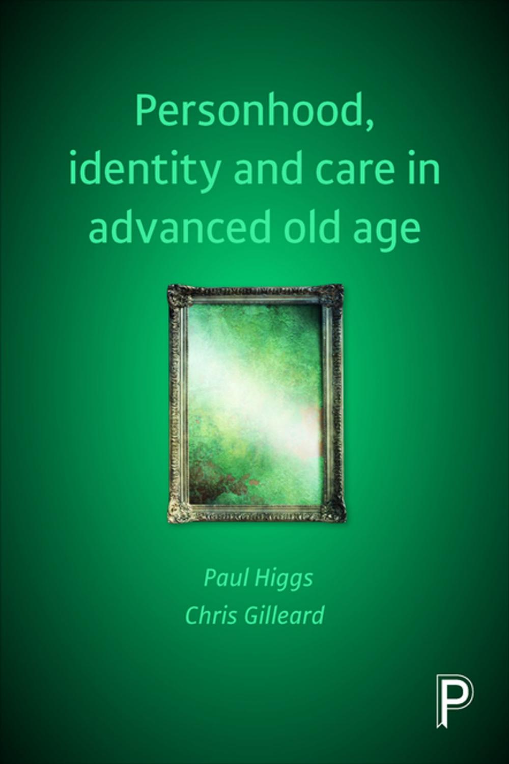 Big bigCover of Personhood, identity and care in advanced old age