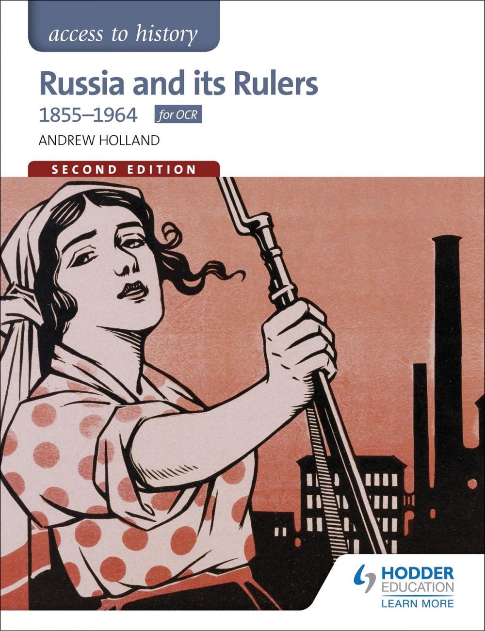 Big bigCover of Access to History: Russia and its Rulers 1855-1964 for OCR Second Edition