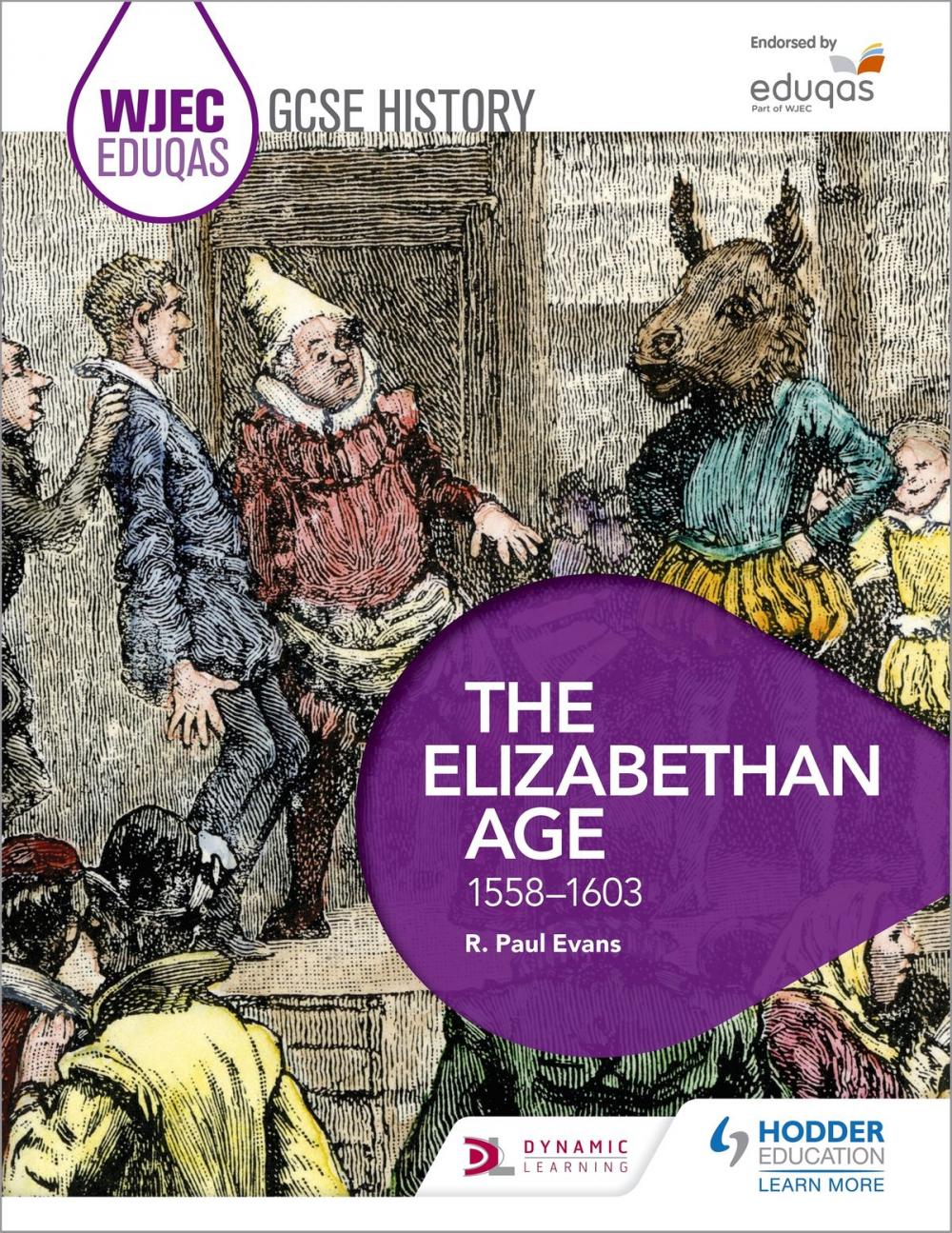 Big bigCover of WJEC Eduqas GCSE History: The Elizabethan Age, 1558-1603