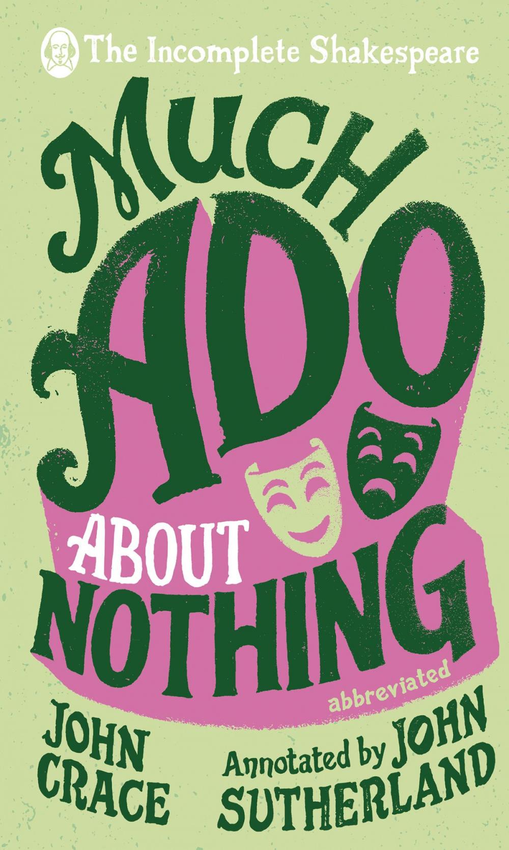 Big bigCover of Incomplete Shakespeare: Much Ado About Nothing