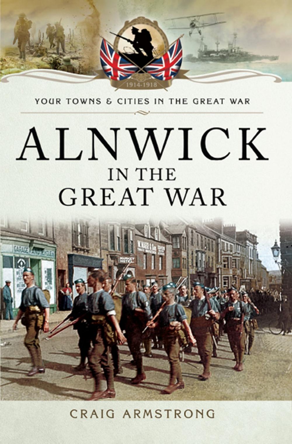 Big bigCover of Alnwick in the Great War