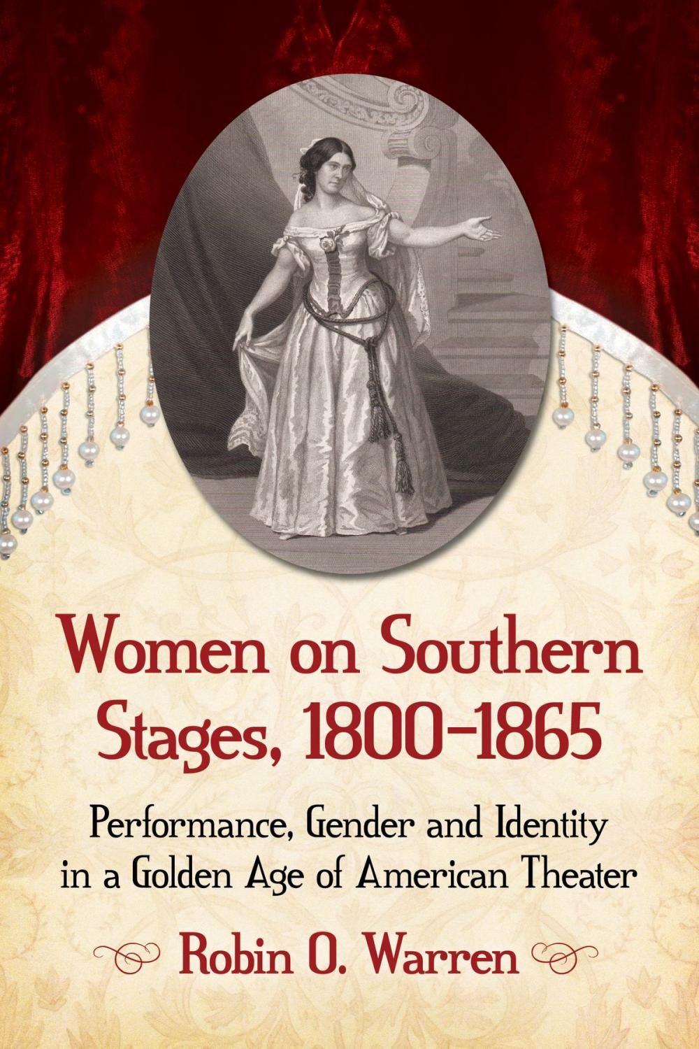 Big bigCover of Women on Southern Stages, 1800-1865