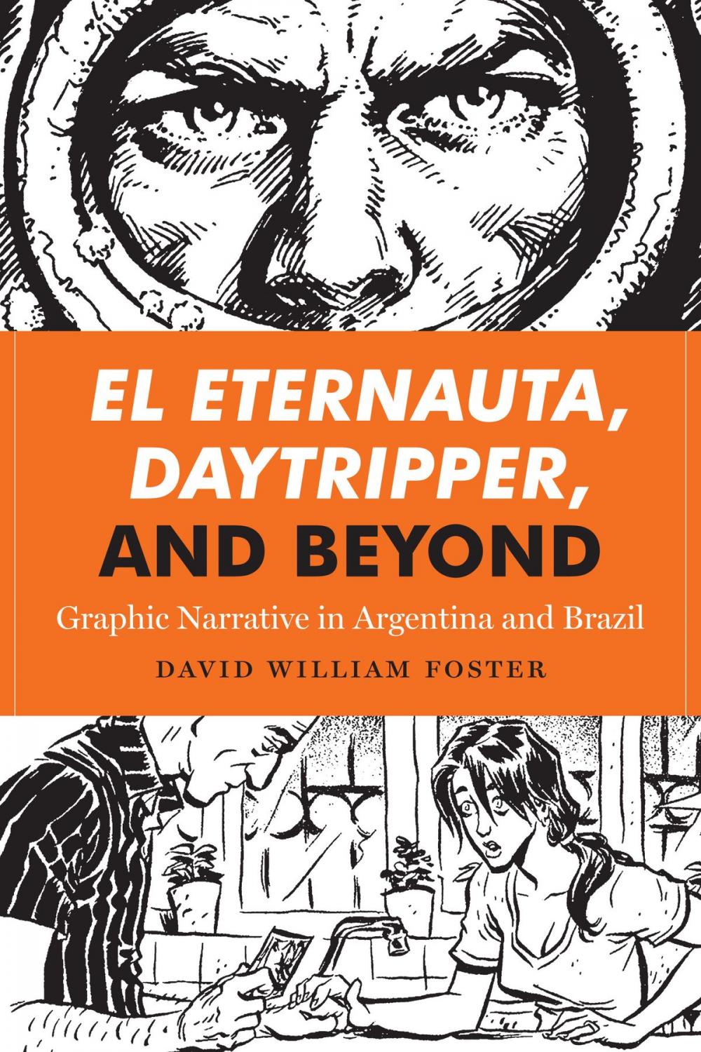 Big bigCover of El Eternauta, Daytripper, and Beyond