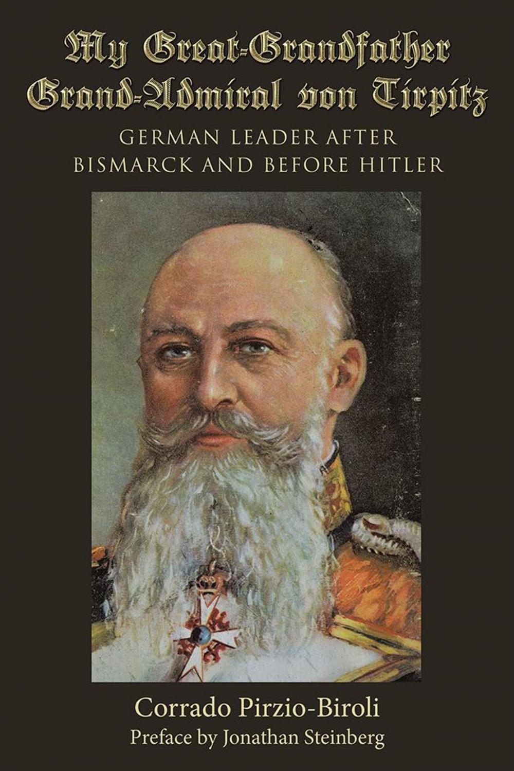 Big bigCover of My Great-Grandfather Grand-Admiral Von Tirpitz