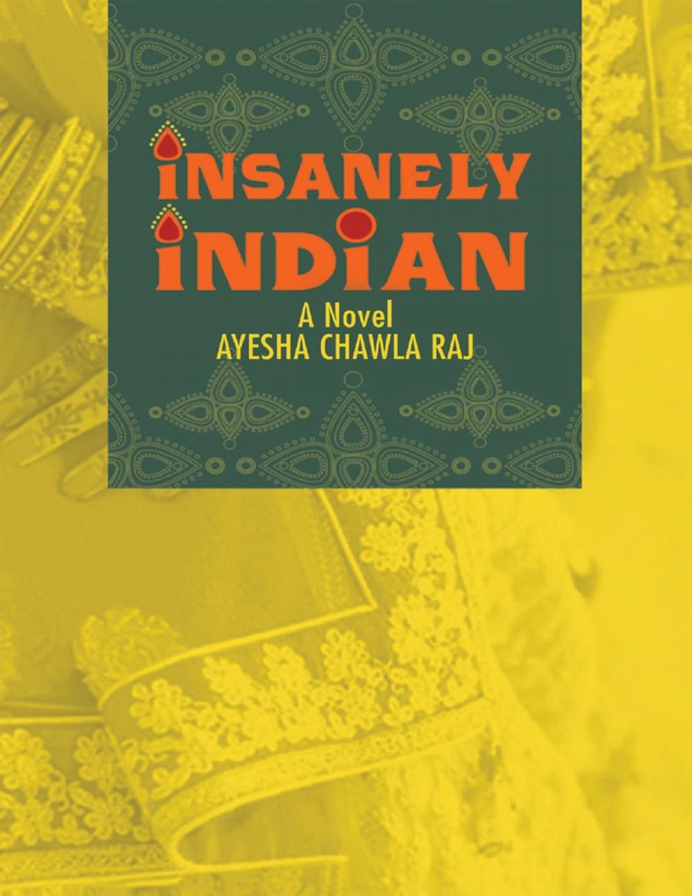 Big bigCover of Insanely Indian: A Novel
