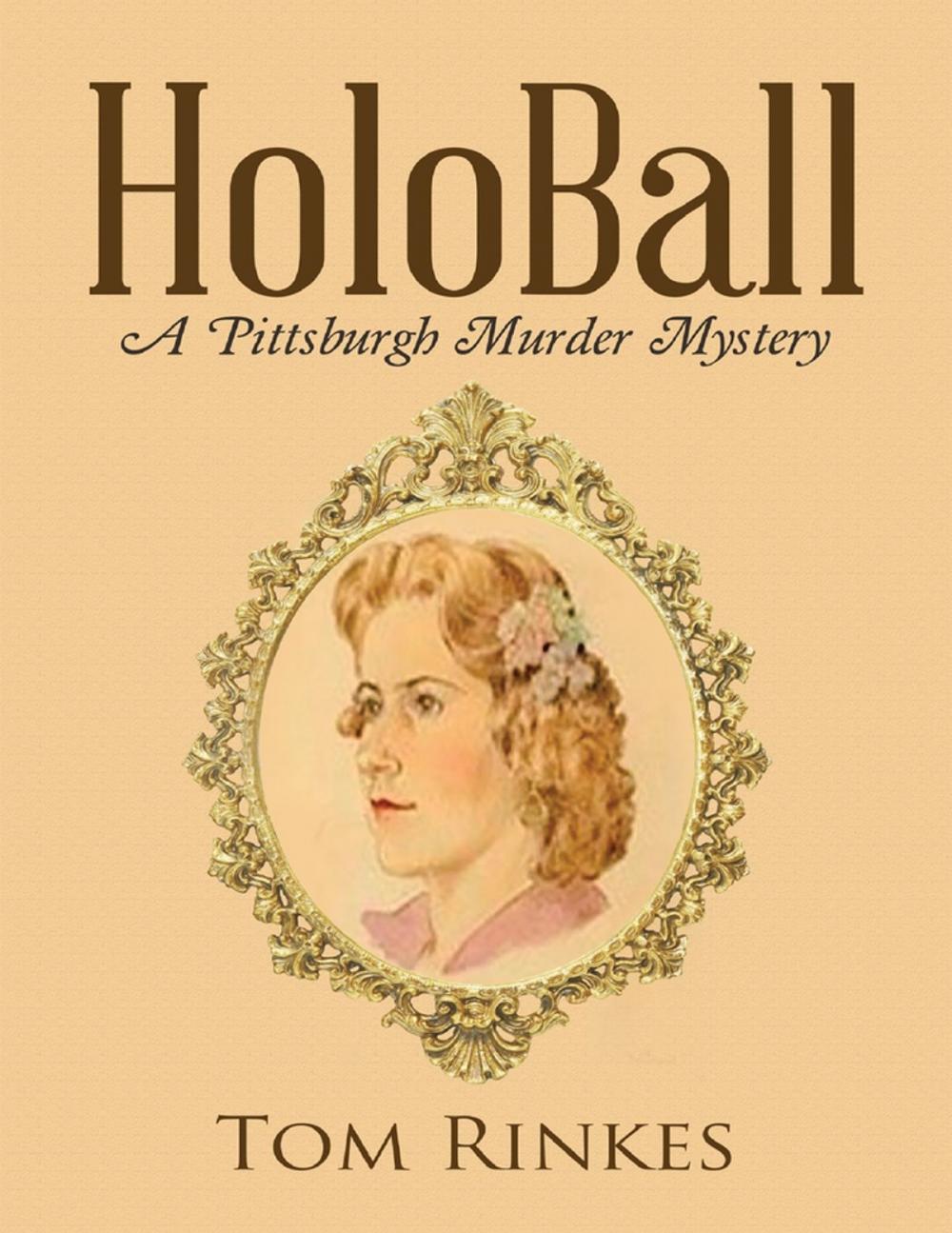 Big bigCover of Holo Ball: A Pittsburgh Murder Mystery