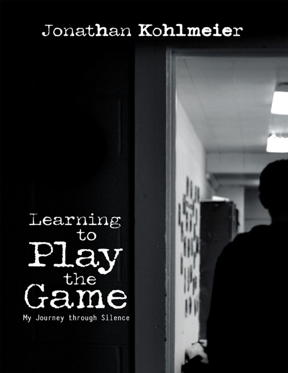 Big bigCover of Learning to Play the Game: My Journey Through Silence