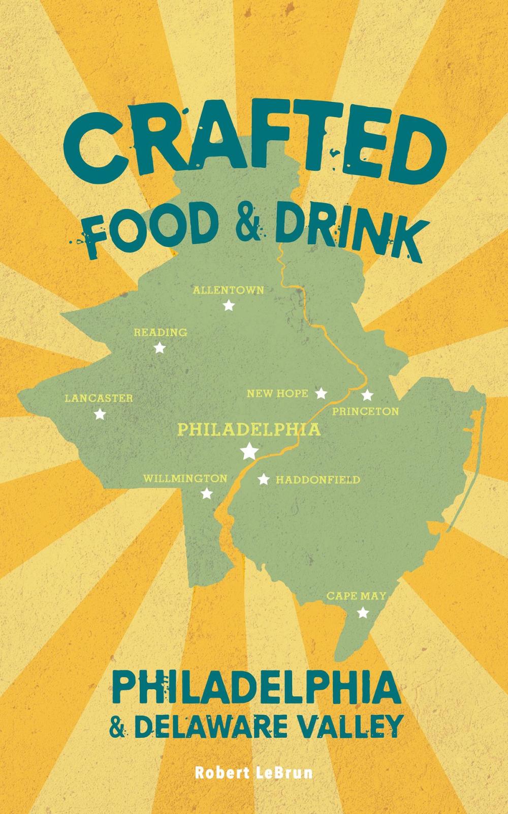 Big bigCover of Crafted Food & Drink — Philadelphia & Delaware Valley