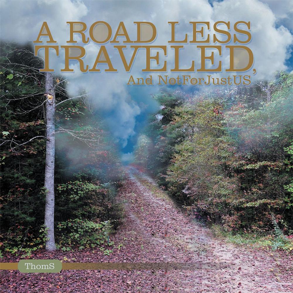 Big bigCover of A Road Less Traveled: and Not for Just Us