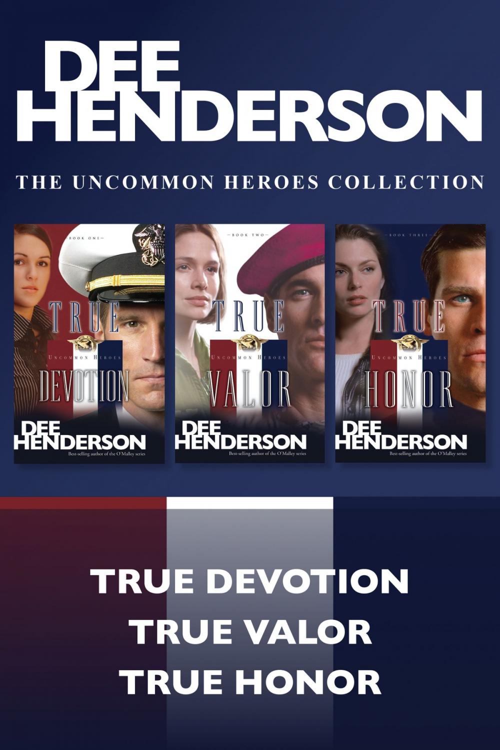 Big bigCover of The Uncommon Heroes Collection: True Devotion / True Valor / True Honor