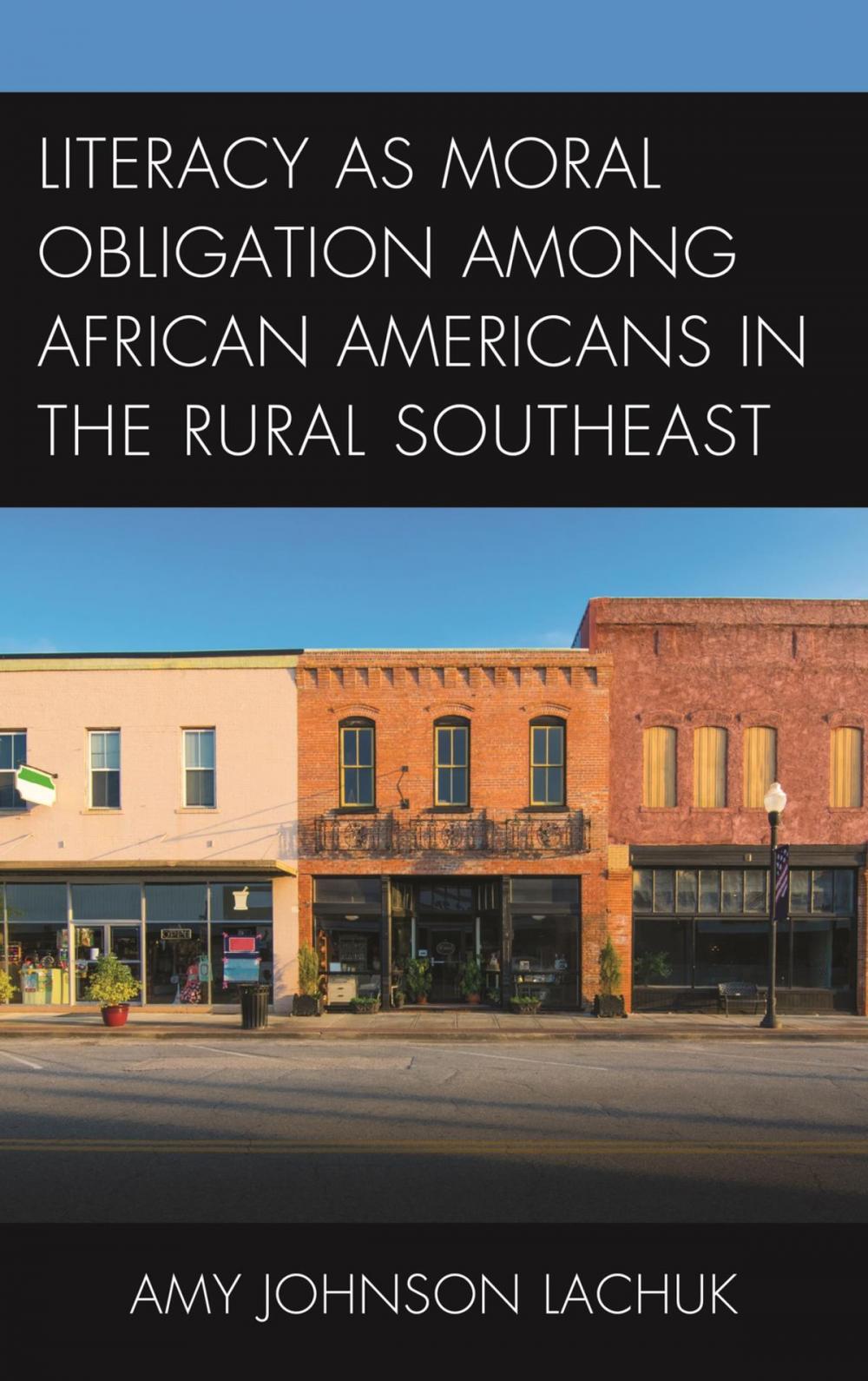 Big bigCover of Literacy as Moral Obligation among African Americans in the Rural Southeast