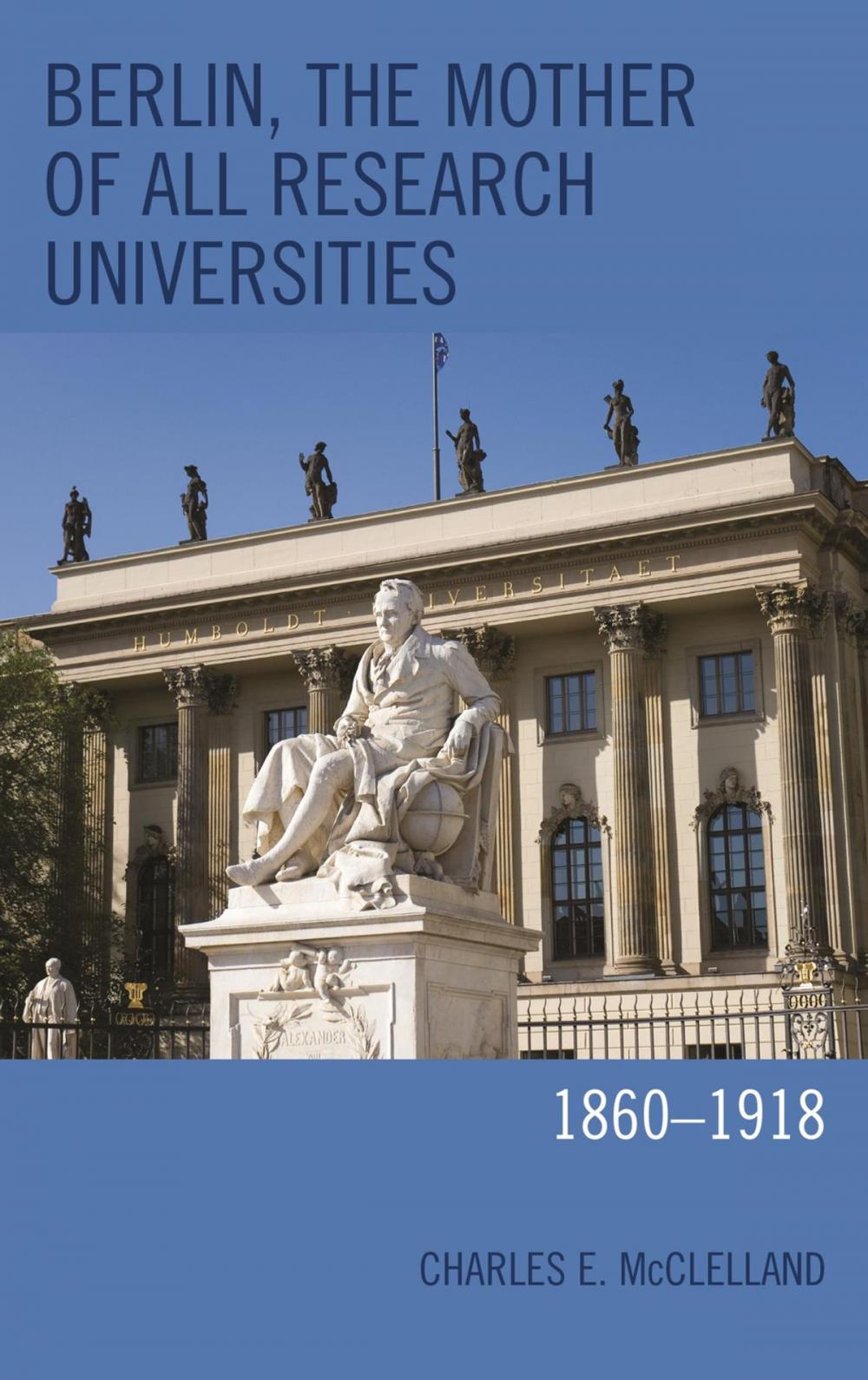 Big bigCover of Berlin, the Mother of All Research Universities