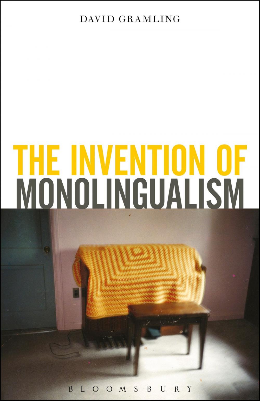 Big bigCover of The Invention of Monolingualism