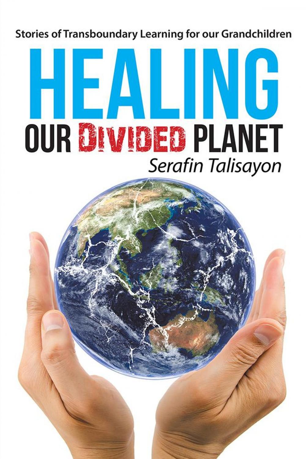 Big bigCover of Healing Our Divided Planet