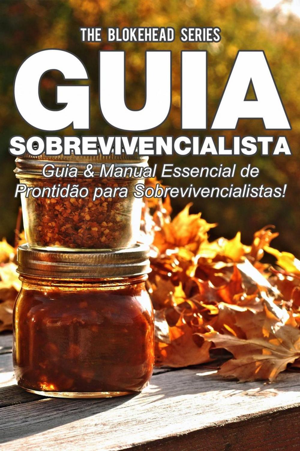 Big bigCover of Guia Sobrevivencialista : Guia & Manual Essencial de Prontidão para Sobrevivencialistas!