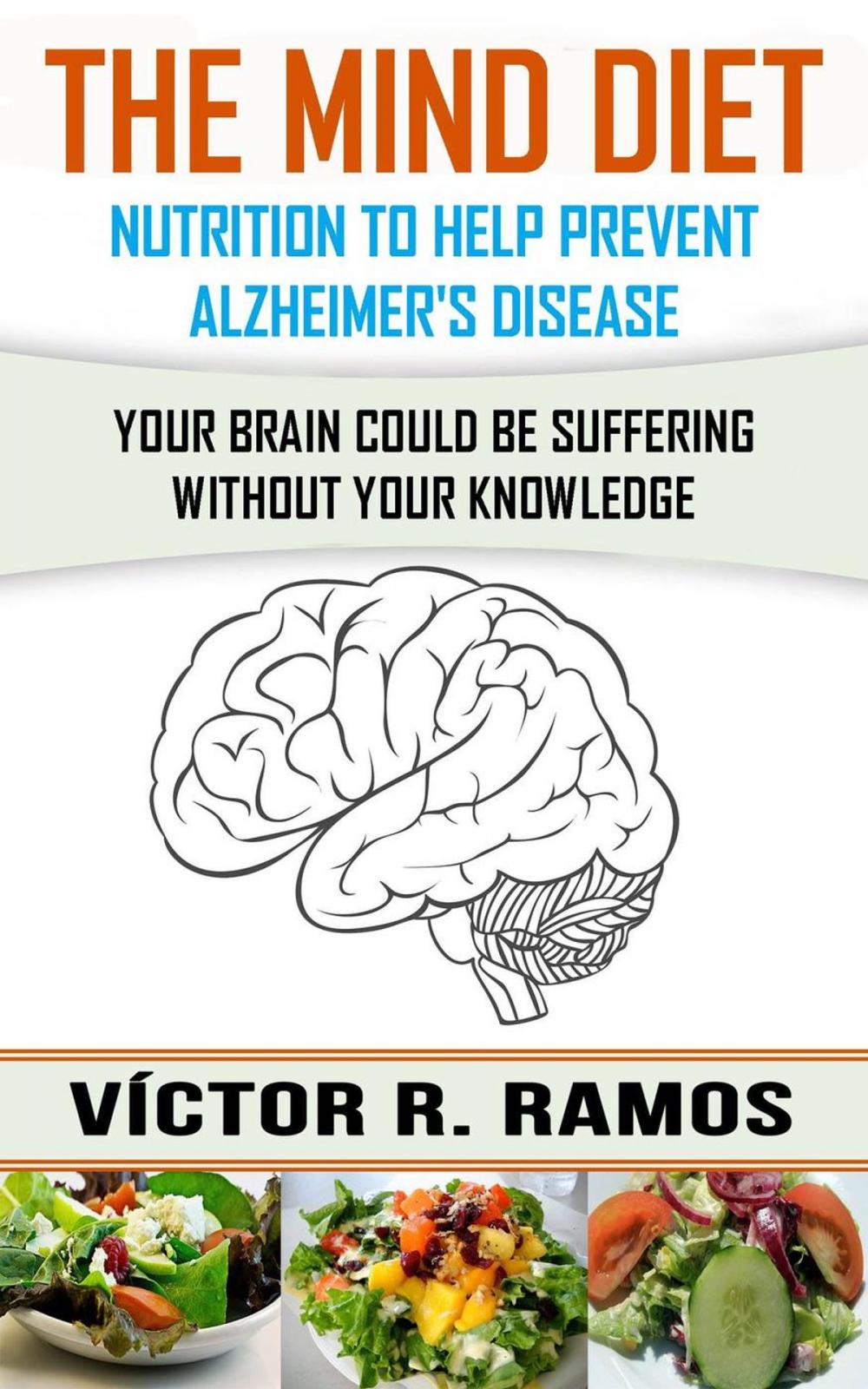 Big bigCover of The Mind Diet, Nutrition to Help Prevent Alzheimer's Disease