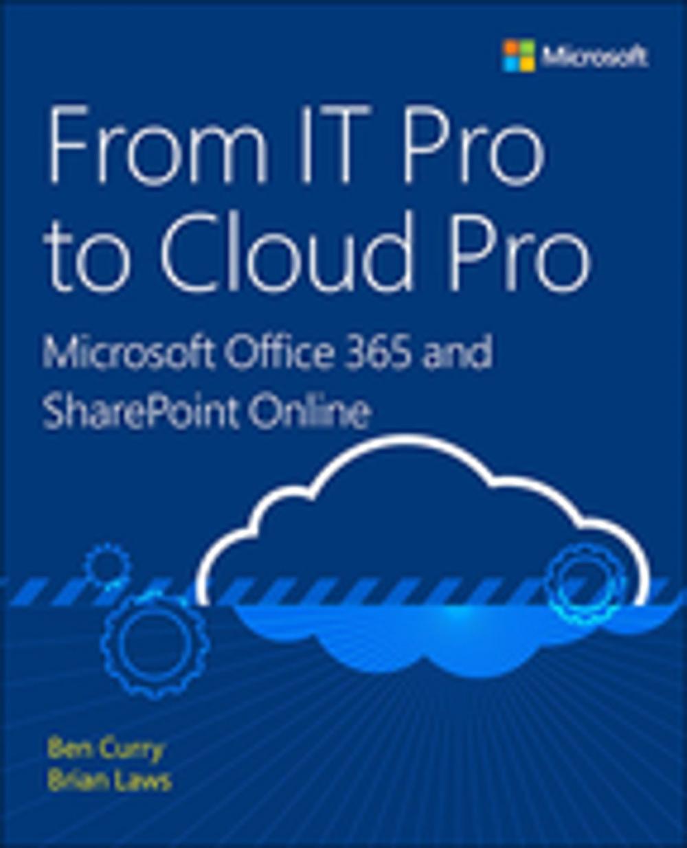 Big bigCover of From IT Pro to Cloud Pro Microsoft Office 365 and SharePoint Online