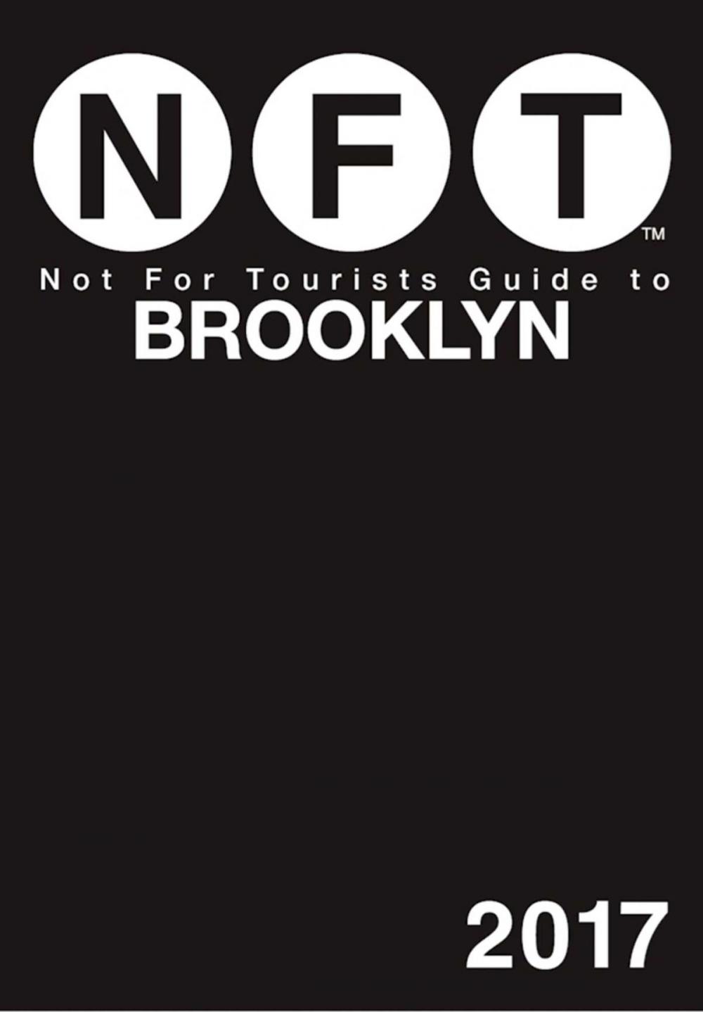 Big bigCover of Not For Tourists Guide to Brooklyn 2017