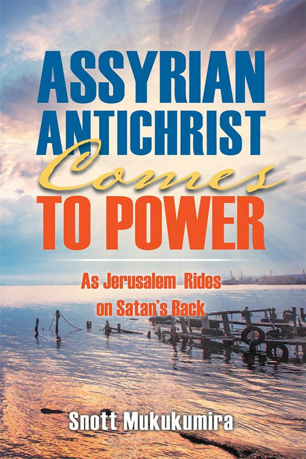 Big bigCover of Assyrian Antichrist Comes to Power