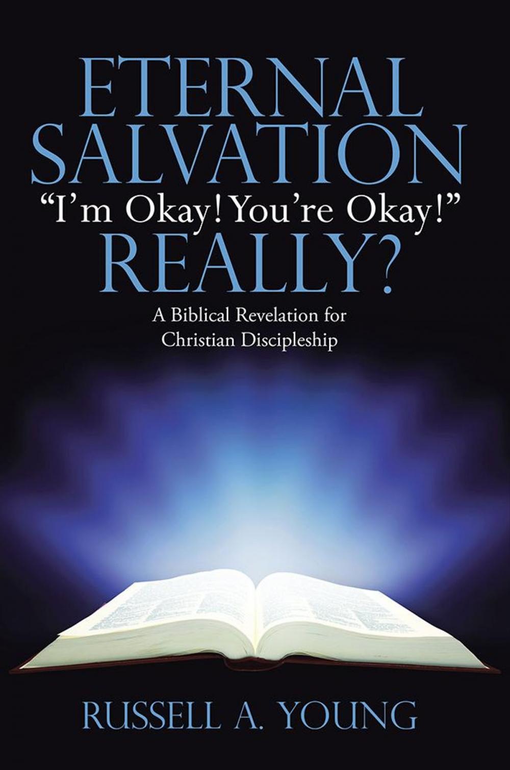 Big bigCover of Eternal Salvation “I’M Okay! You’Re Okay!” Really?
