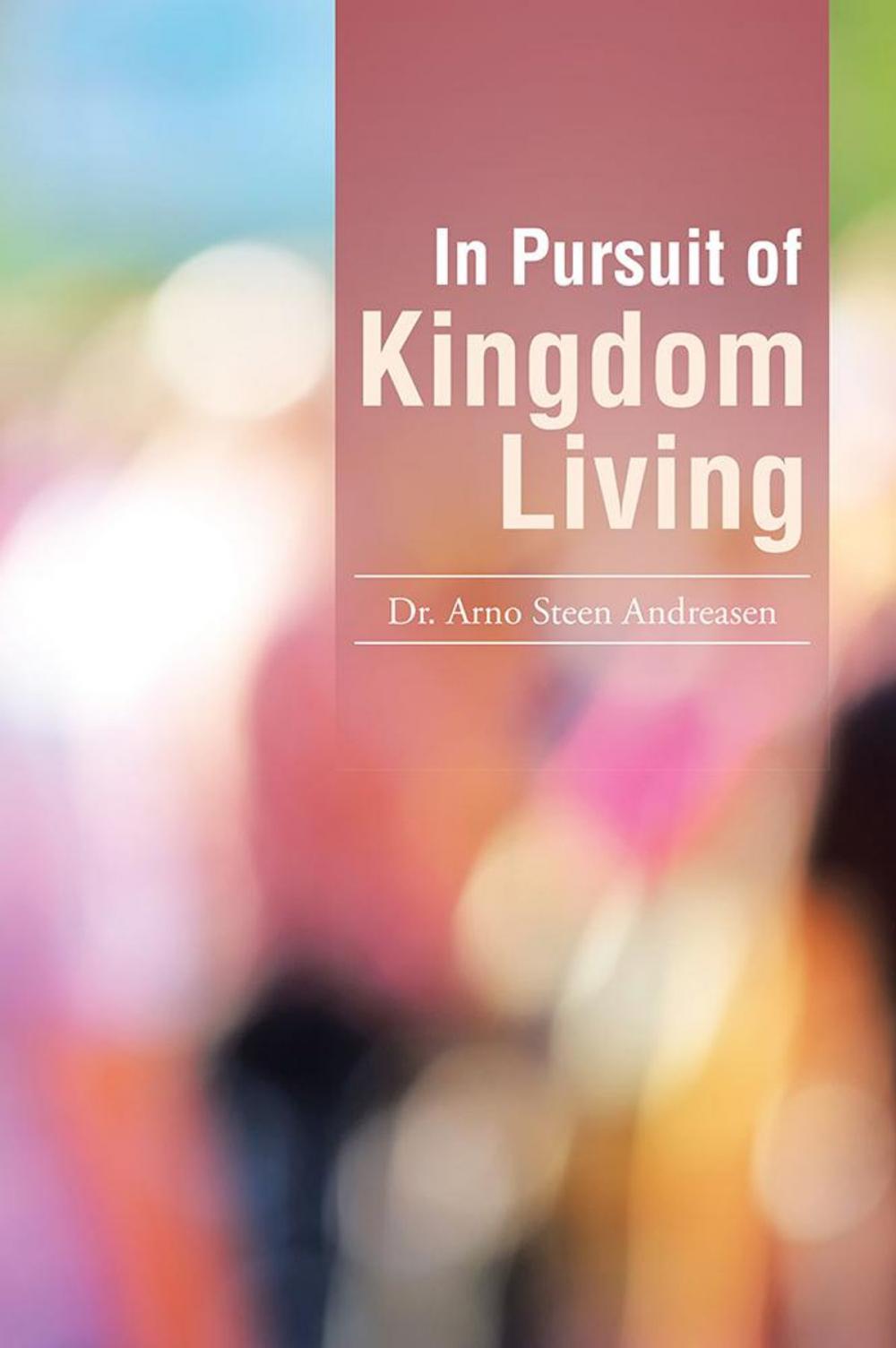 Big bigCover of In Pursuit of Kingdom Living