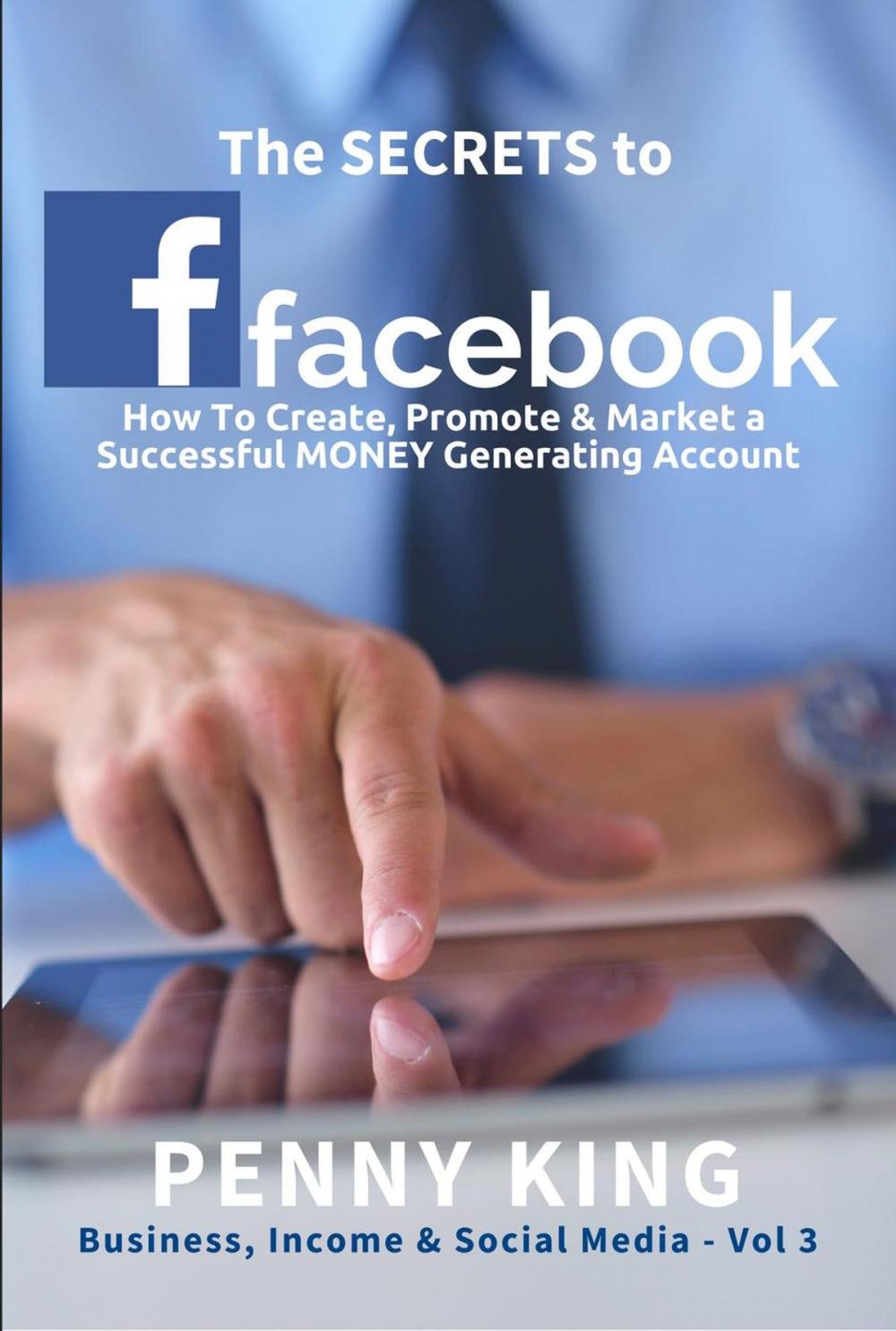 Big bigCover of The SECRETS To FACEBOOK