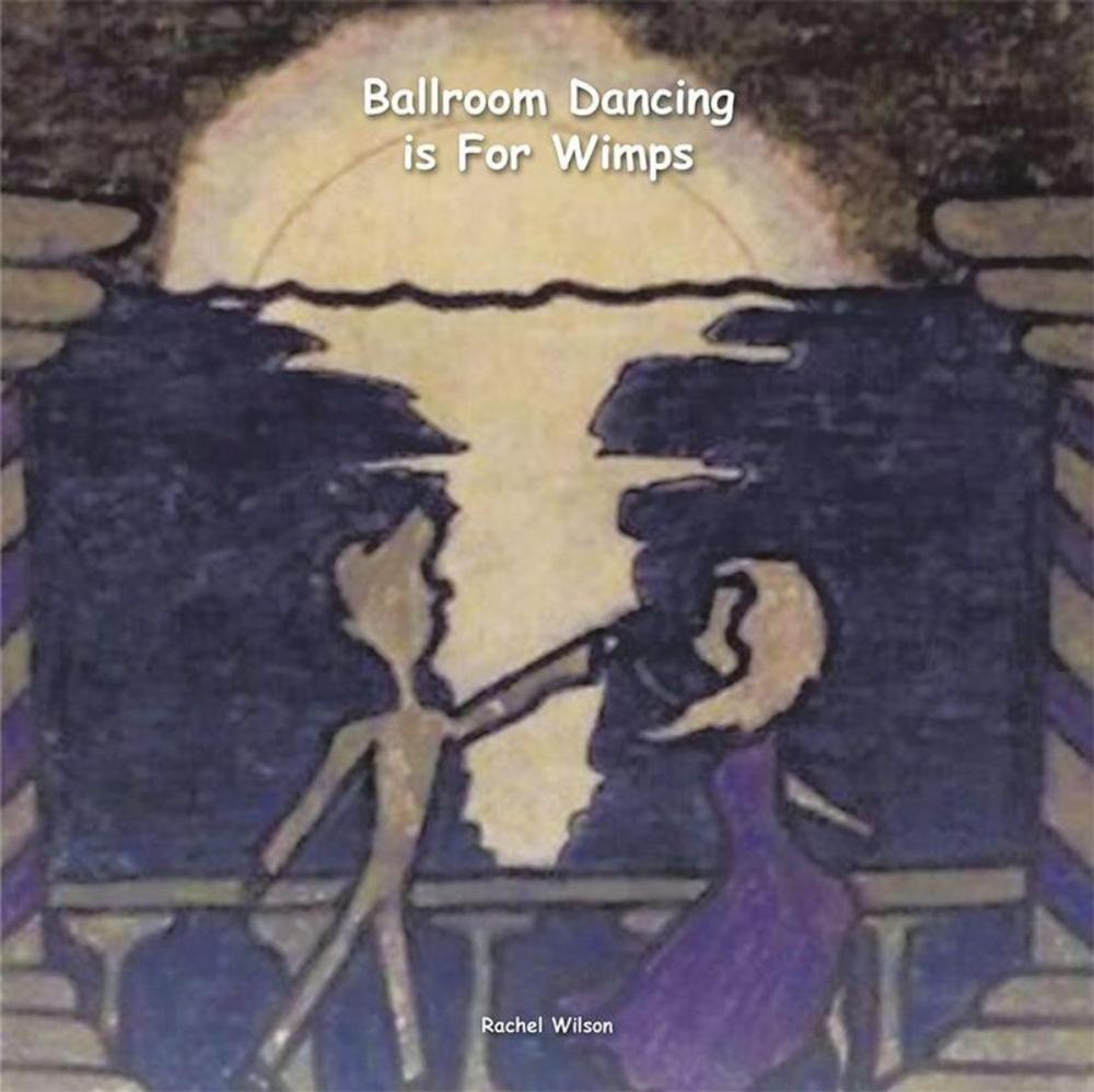 Big bigCover of Ballroom Dancing Is for Wimps