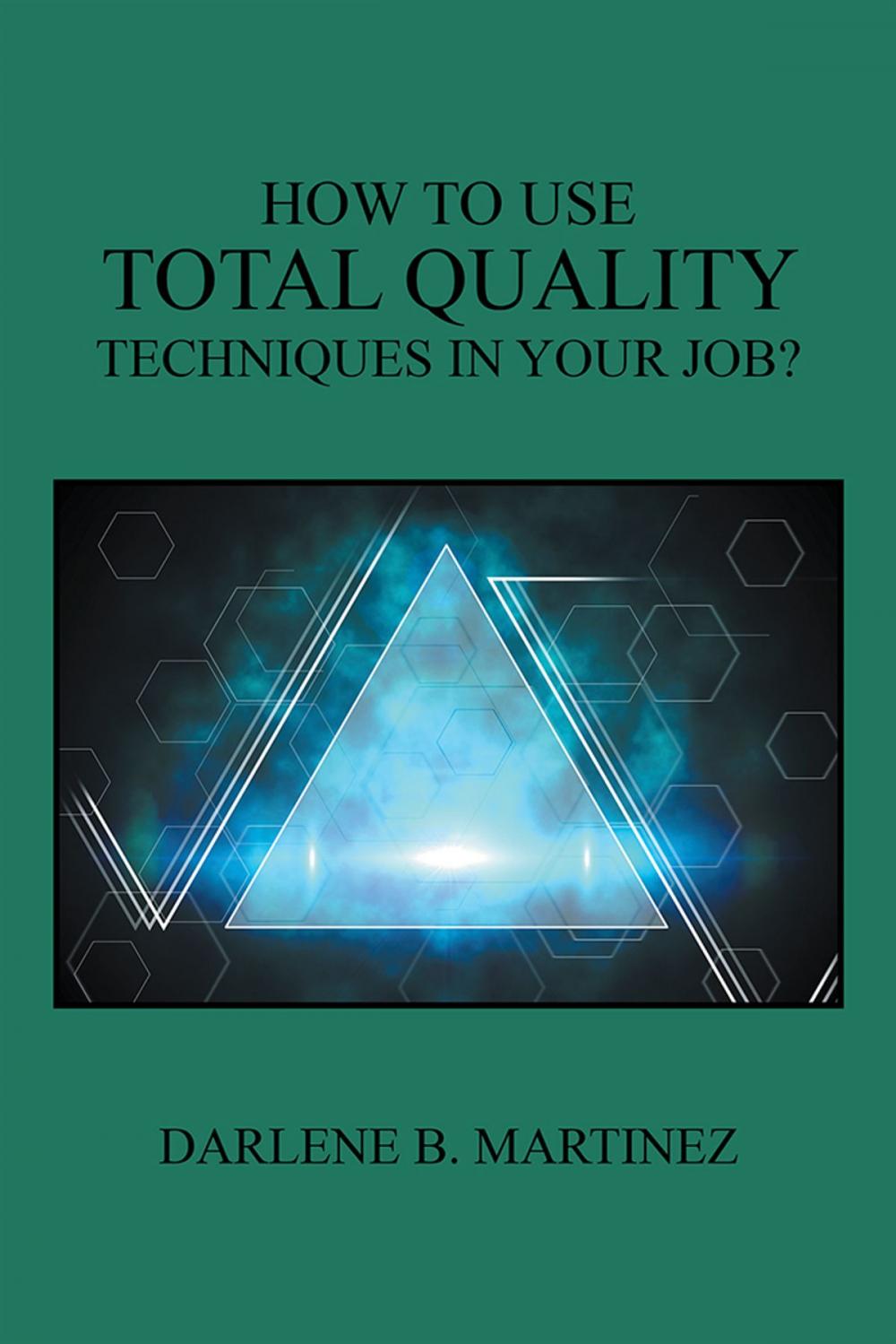 Big bigCover of How to Use Total Quality Techniques in Your Job?