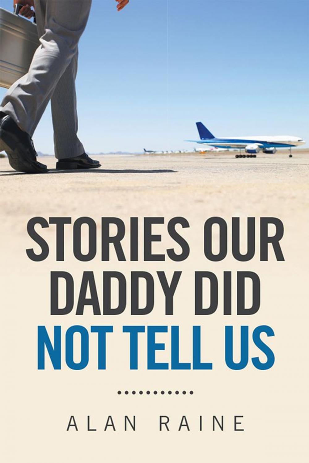 Big bigCover of Stories Our Daddy Did Not Tell Us