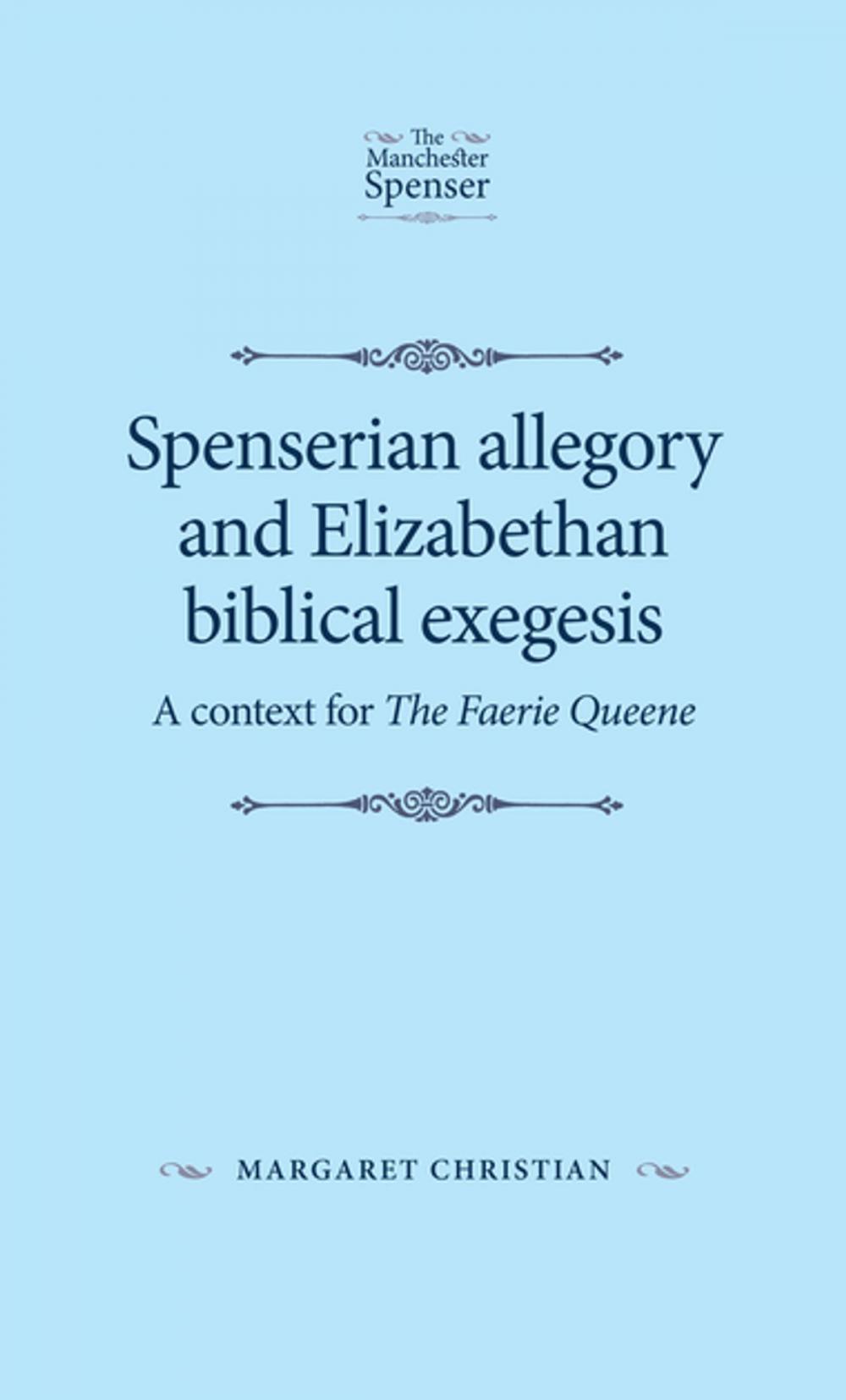 Big bigCover of Spenserian allegory and Elizabethan biblical exegesis