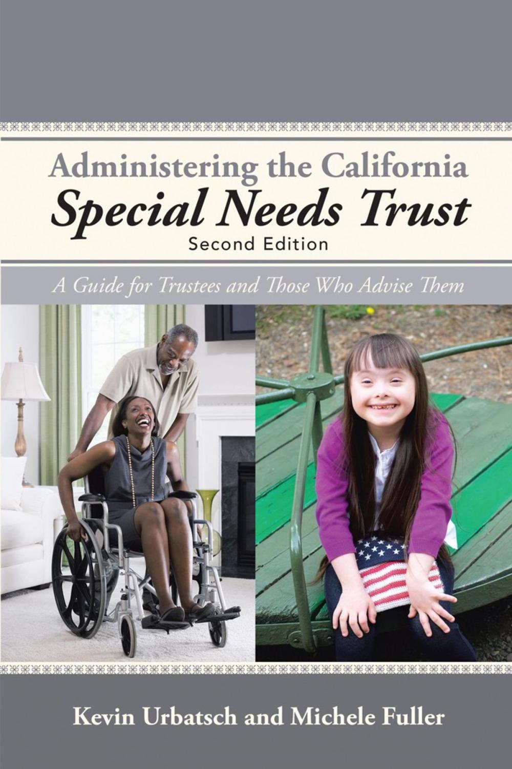 Big bigCover of Administering the California Special Needs Trust