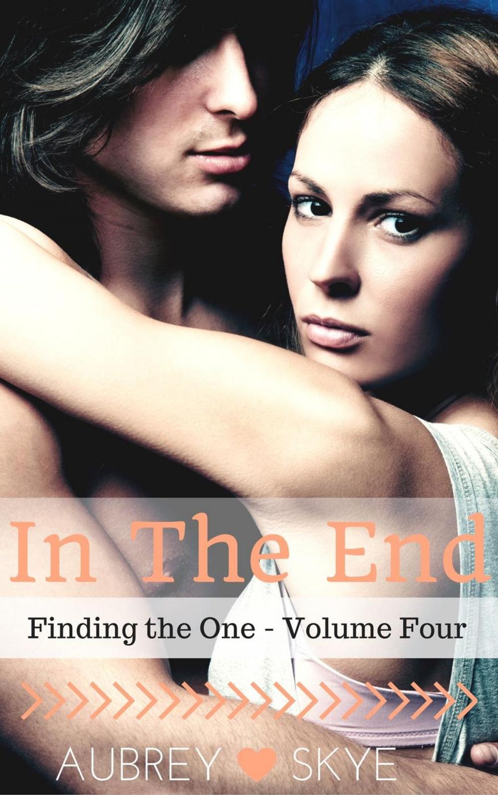 Big bigCover of In The End (Finding the One - Volume Four)